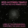  Acid Mothers Temple & The Melting Paraiso U.F.O. - Lord of the Underground: Vishnu & the Magic Elixir