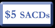 25th Anniversary Super Sale - $5 SACDs