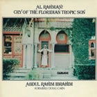  Abdul Rahim Ibrahim - Al Rahman ! Cry Of The Floridian Tropic Son