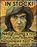 Neil Young's First Four Solo Albums Remastered from the original tapes! 