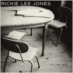 Rickie Lee Jones - It's Like This