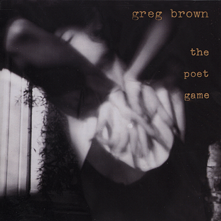 Greg Brown - The Poet Game