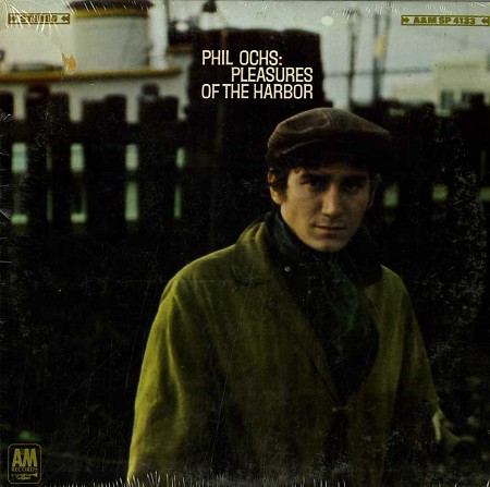 Phil Ochs - Pleasures Of The Harbor