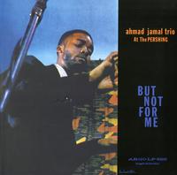 Ahmad Jamal At The Pershing / Ahmad Jamal Trio 