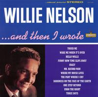 And Then I Wrote / Willie Nelson 