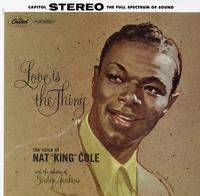 Nat 'King' Cole - Love Is The Thing