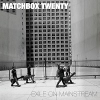 Album+matchbox+twenty+exile+on+mainstream