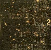 Masayuki Takayanagi New Direction Unit - Axis/Another Revolvable Thing 2