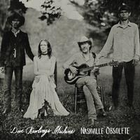 Dave Rawlings Machine - Nashville Obsolete