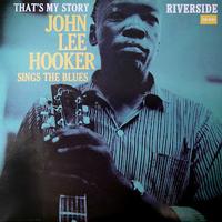 John Lee Hooker - That's My Story: John Lee Hooker Sings The Blues