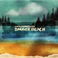 John Vanderslice - Dagger Beach