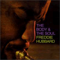 Freddie Hubbard - The Body & The Soul