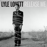Lyle Lovett - Release Me