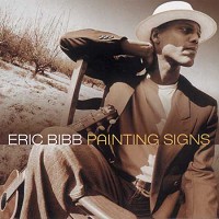 Eric Bibb - Painting Signs