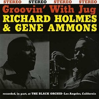Richard Holmes & Gene Ammons - Groovin' With Jug