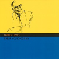 Smiley Lewis - I Hear You Knocking