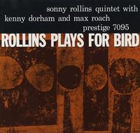 Sonny Rollins - Rollins Plays For Bird