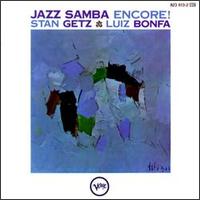 Stan Getz & Luiz Bonfa - Jazz Samba Encore!