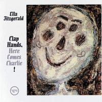 Ella Fitzgerald - Clap Hands, Here Comes Charlie!