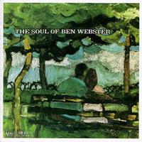 Ben Webster - The Soul Of Ben Webster