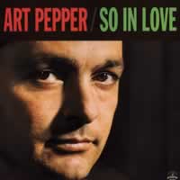 Art Pepper - So In Love