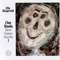 Ella Fitzgerald - Clap Hands, Here Comes Charlie!