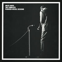The Complete Plugged Nickel Sessions