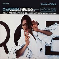 Jean Morel - Albeniz: Iberia (complete)/ Ravel: Rapsodie Espagnole