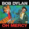 Bob Dylan - Oh Mercy -  180 Gram Vinyl Record