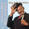 Sonny Boy Williamson - Keep It To Ourselves -  200 Gram Vinyl Record