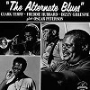 Clark Terry, Freddie Hubbard, Dizzy Gillespie  - The Alternate Blues -  180 Gram Vinyl Record