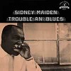 Sidney Maiden - Trouble An' Blue -  Vinyl Record