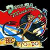 Drive By Truckers - The Big To-Do -  180 Gram Vinyl Record