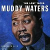 Muddy Waters - The Lost Tapes -  180 Gram Vinyl Record
