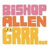 Bishop Allen - Grrr... -  Vinyl Record