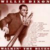 Willie Dixon - Walkin' The Blues -  180 Gram Vinyl Record