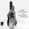 Charles Mingus - East Coasting -  Vinyl Record