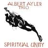 Albert Ayler Trio - Spiritual Unity -  180 Gram Vinyl Record