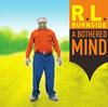 R.L. Burnside - A Bothered Mind -  Vinyl Record