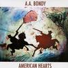 A.A. Bondy - American Hearts -  Vinyl Record