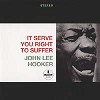 John Lee Hooker - It Serve You Right To Suffer -  180 Gram Vinyl Record