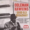 Coleman Hawkins - Good Old Broadway -  45 RPM Vinyl Record
