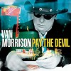 Van Morrison - Pay The Devil -  180 Gram Vinyl Record