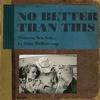 John Mellencamp - No Better Than This -  Vinyl Record