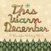 Various Artists - This Warm December Vol. 2 -  Vinyl Record