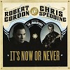Robert Gordon & Chris Spedding - It's Now Or Never -  180 Gram Vinyl Record