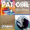 Pat Coil - Just Ahead -  180 Gram Vinyl Record