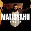 Matisyahu - Youth -  180 Gram Vinyl Record
