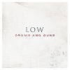 Low - Drums And Guns -  Vinyl Record