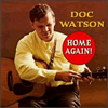Doc Watson - Home Again! -  180 Gram Vinyl Record